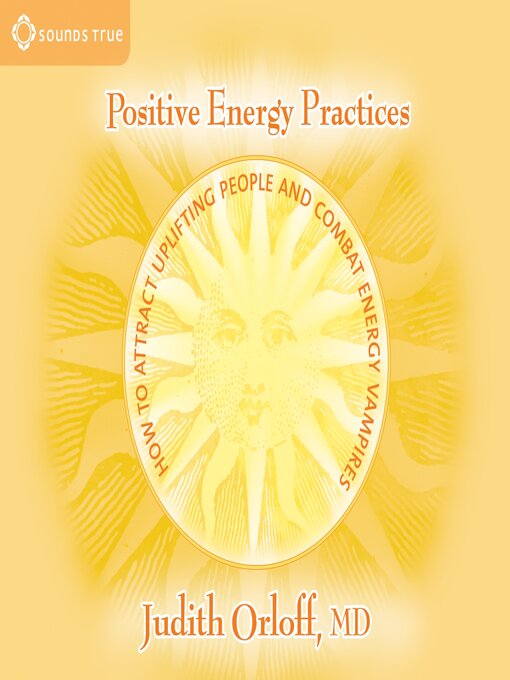 Title details for Positive Energy Practices by Judith Orloff - Wait list